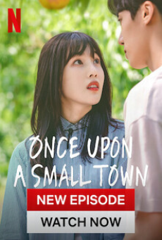 Once Upon a Small Town (2022) บันทึกรักในเมืองเล็ก